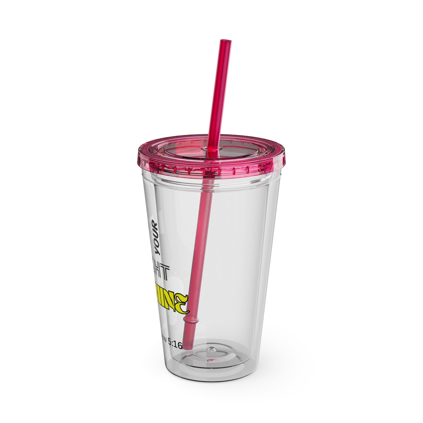 Let Your Light Shine 16oz Tumbler With Straw