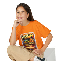 "Push: Pray Until Something Happens" Youth T-shirt - Bible