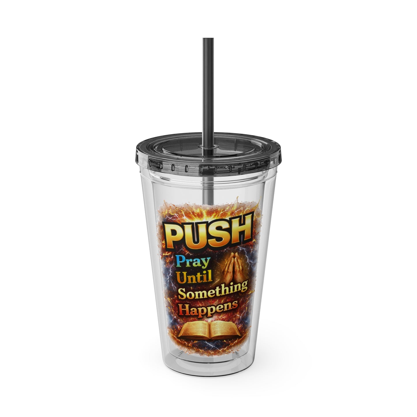Push Pray Until Something Happens 16oz Tumbler — Bible
