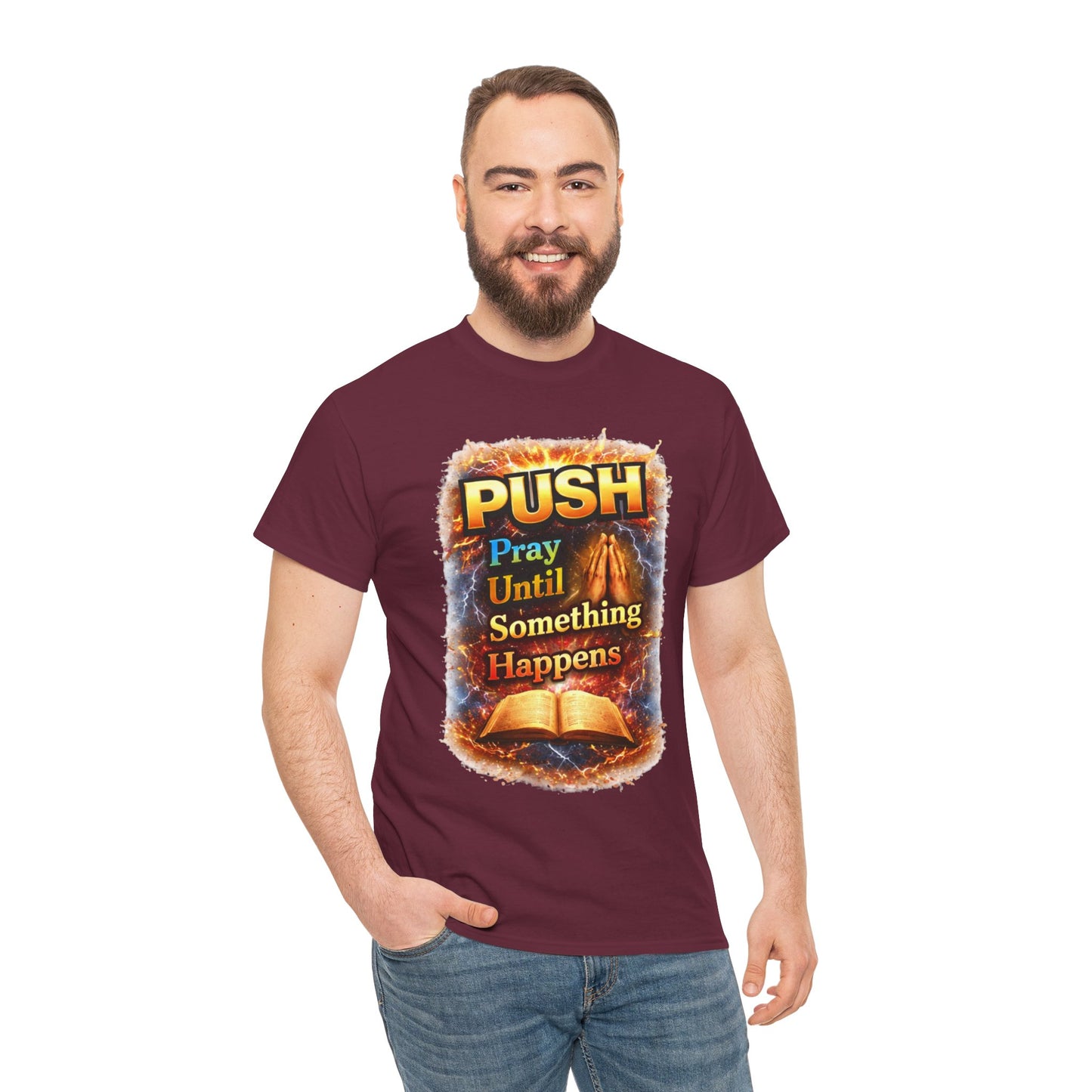 Push: Pray Until Something Happens T-Shirt — Bible 2