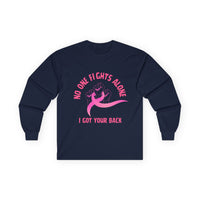 Breast Cancer Support Long Sleeve Tee — "No One Fights Alone, I Got Your Back"