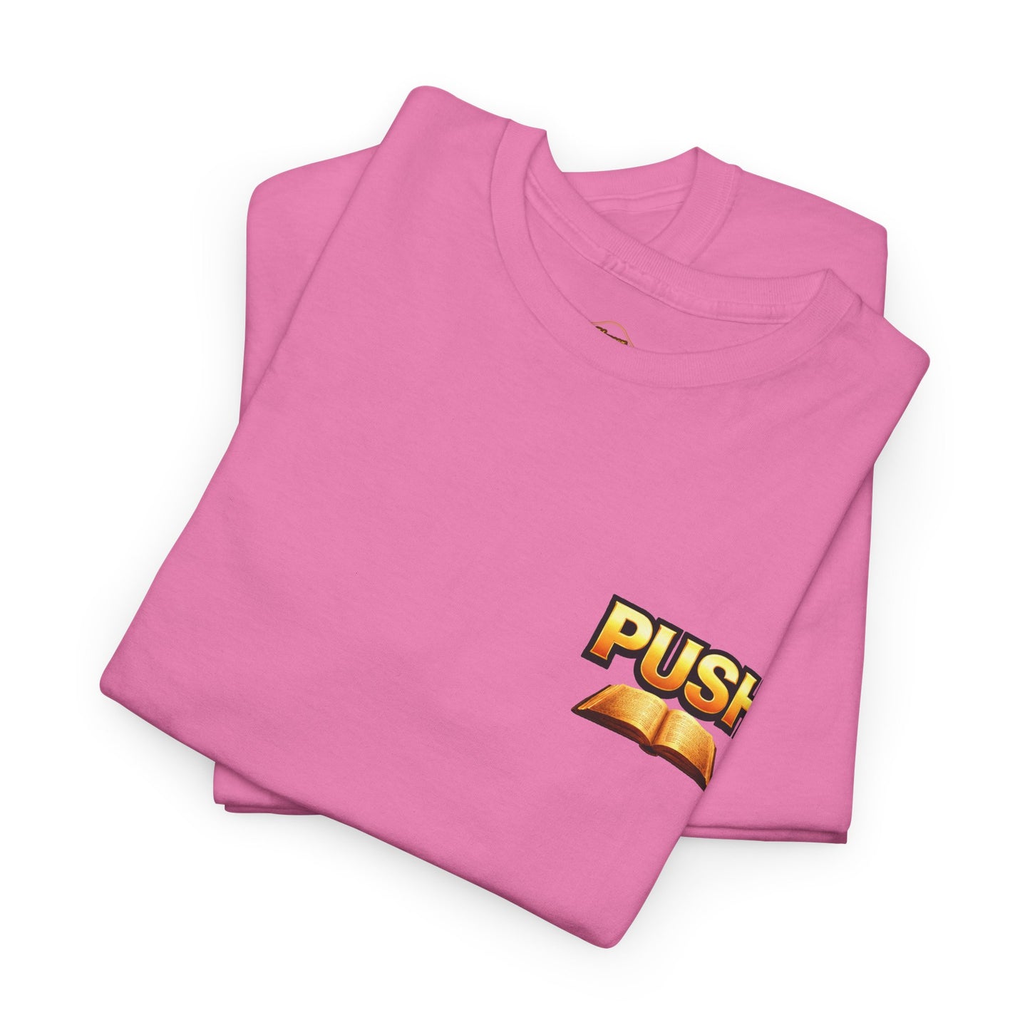 PUSH: Pray Until Something Happens Front/Back Tee - Bible