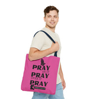 Pray On It Pray Over It Pray Through It Tote Bag - Pink