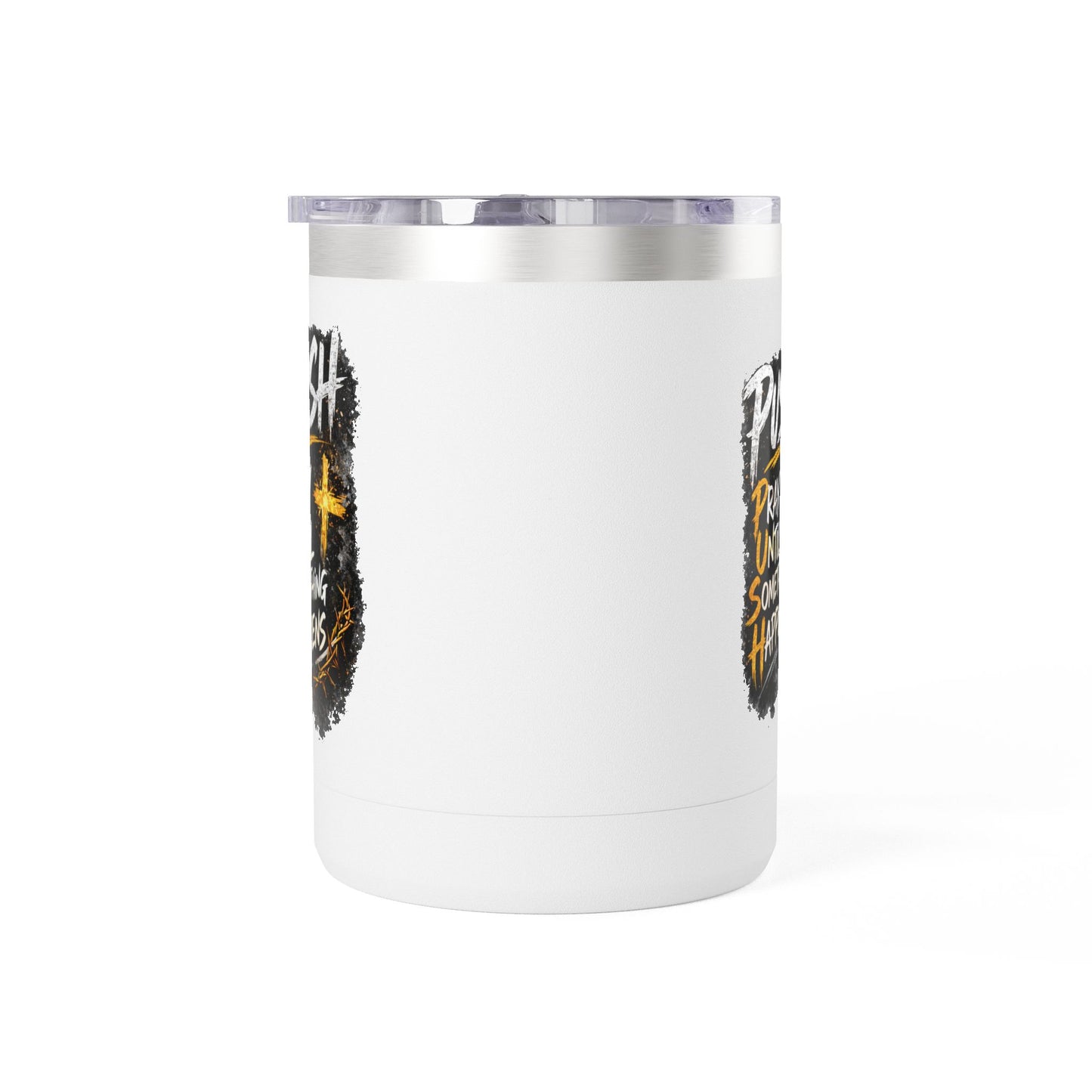 "Push: Pray Until Something Happens" 15oz Tumbler