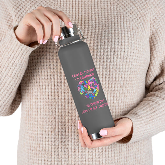 Cancer Doesn't Discriminate 22oz Insulated Water Bottle