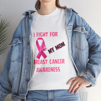 I Fight for My Mom Pink Ribbon Shirt