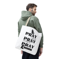 Pray On It Pray Over It Pray Through It Tote Bag - White