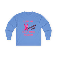 "I Fight For My Daughter In-Law" Long Sleeve T-Shirt