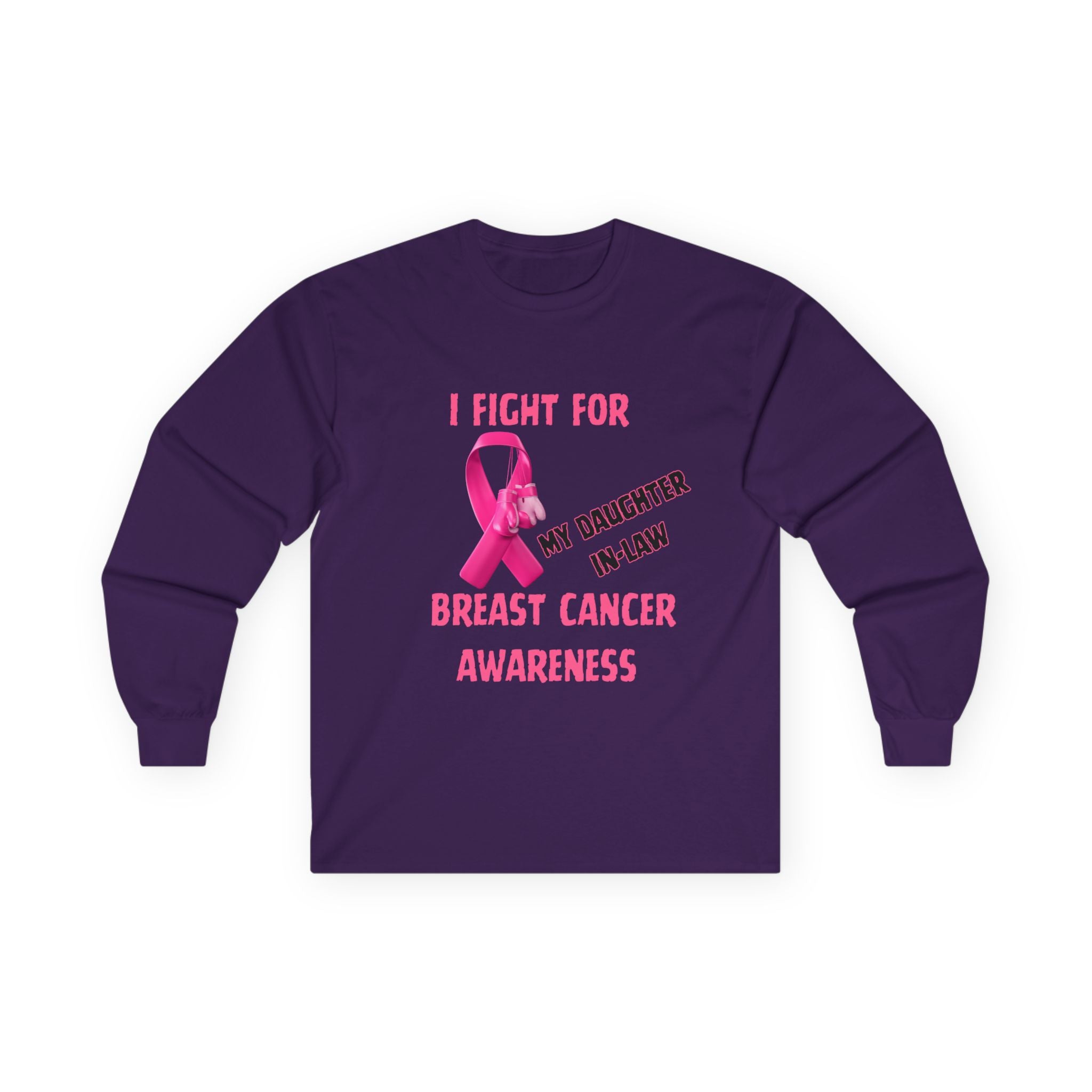 "I Fight For My Daughter In-Law" Long Sleeve T-Shirt