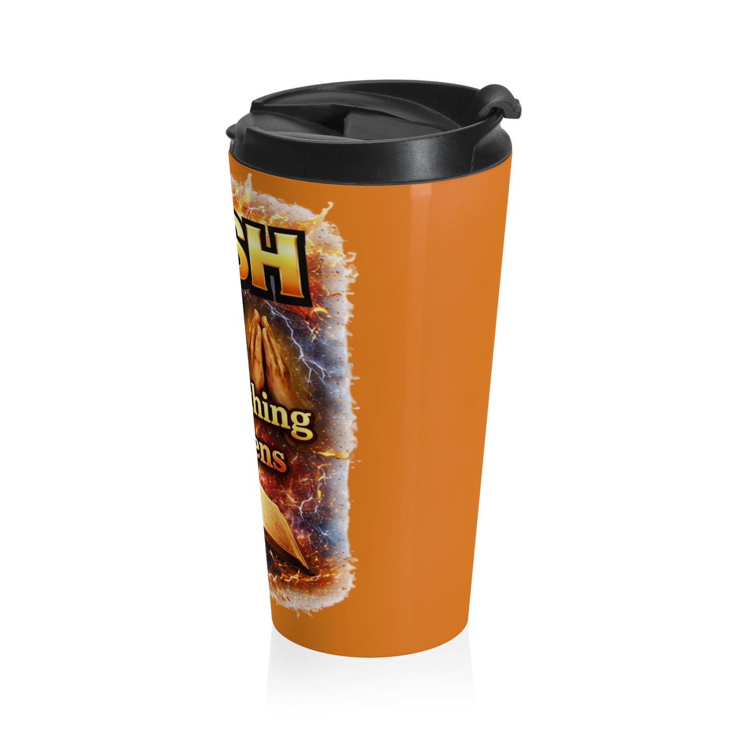 Push: 'Pray Until Something Happens' Stainless Steel Orange Travel Mug - Bible
