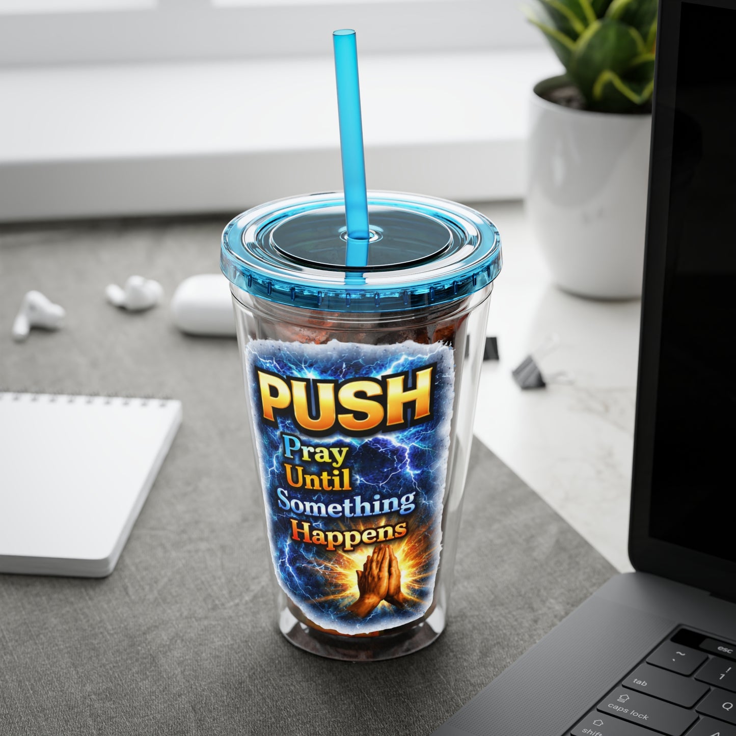 Push Pray Until Something Happens 16ozTumbler — Hands