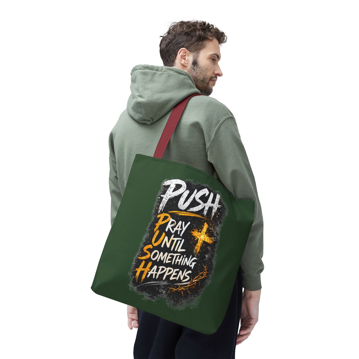 Push Pray Until Something Happens Green Tote Bag