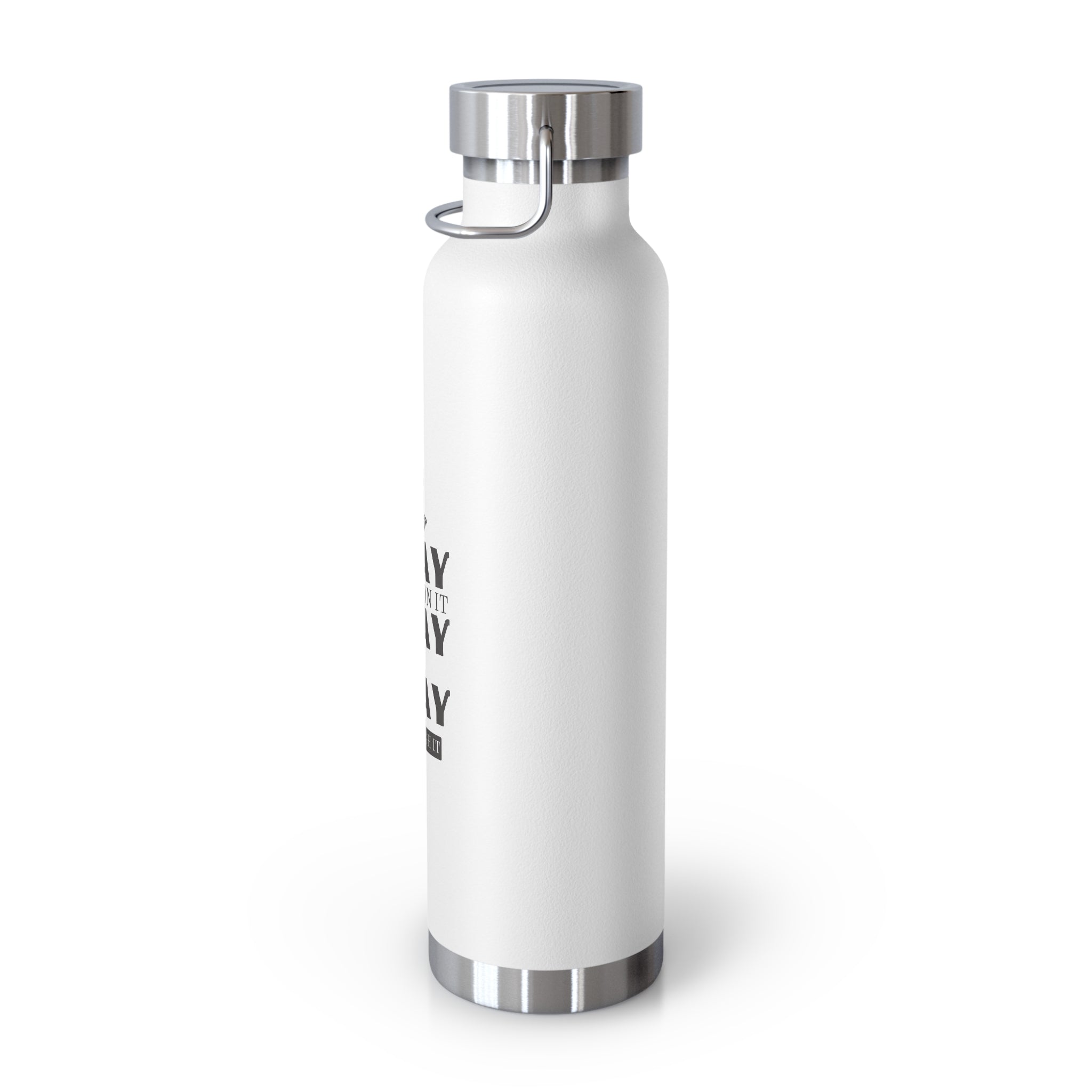“Pray Only, Pray Over It, Pray Through It” 22oz Insulated Water Bottle