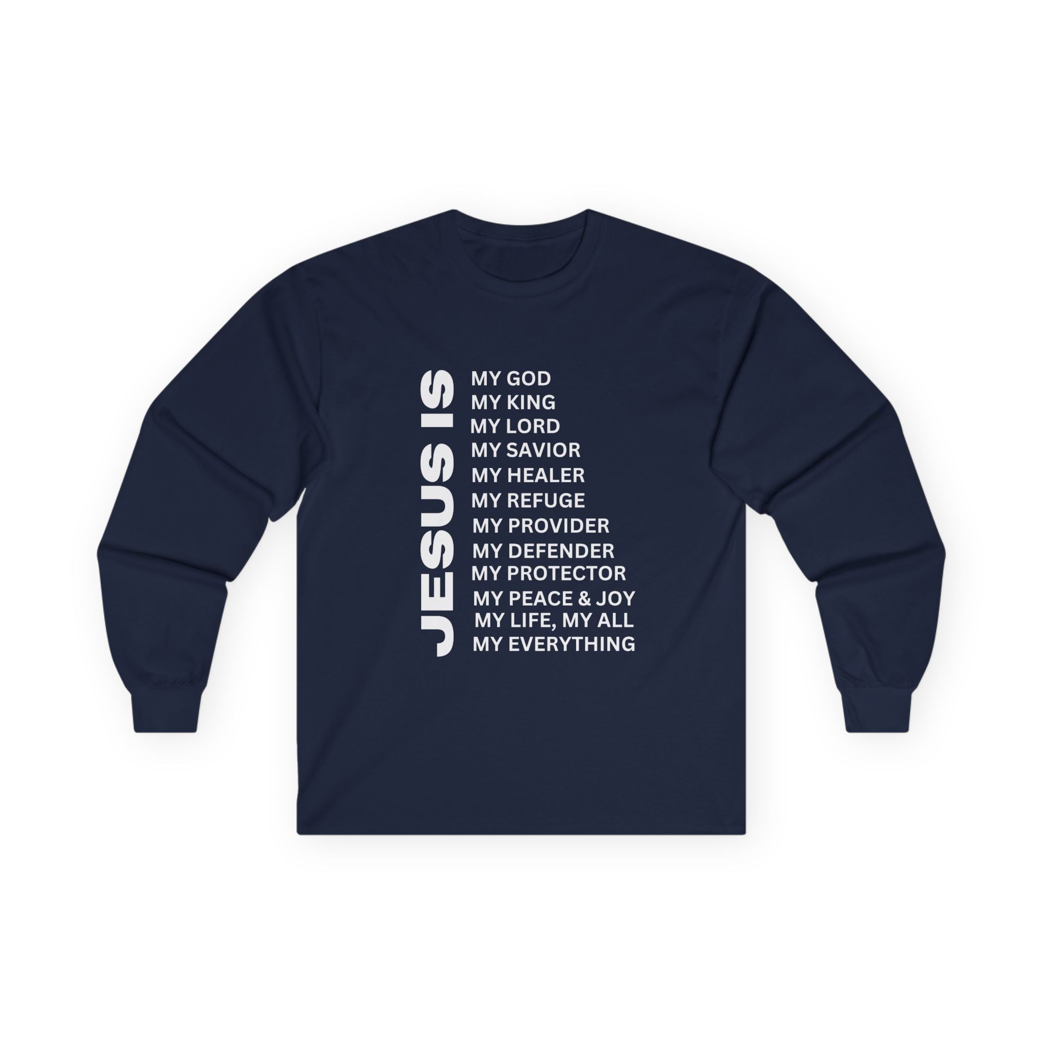 Christian JESUS IS Long Sleeve - White