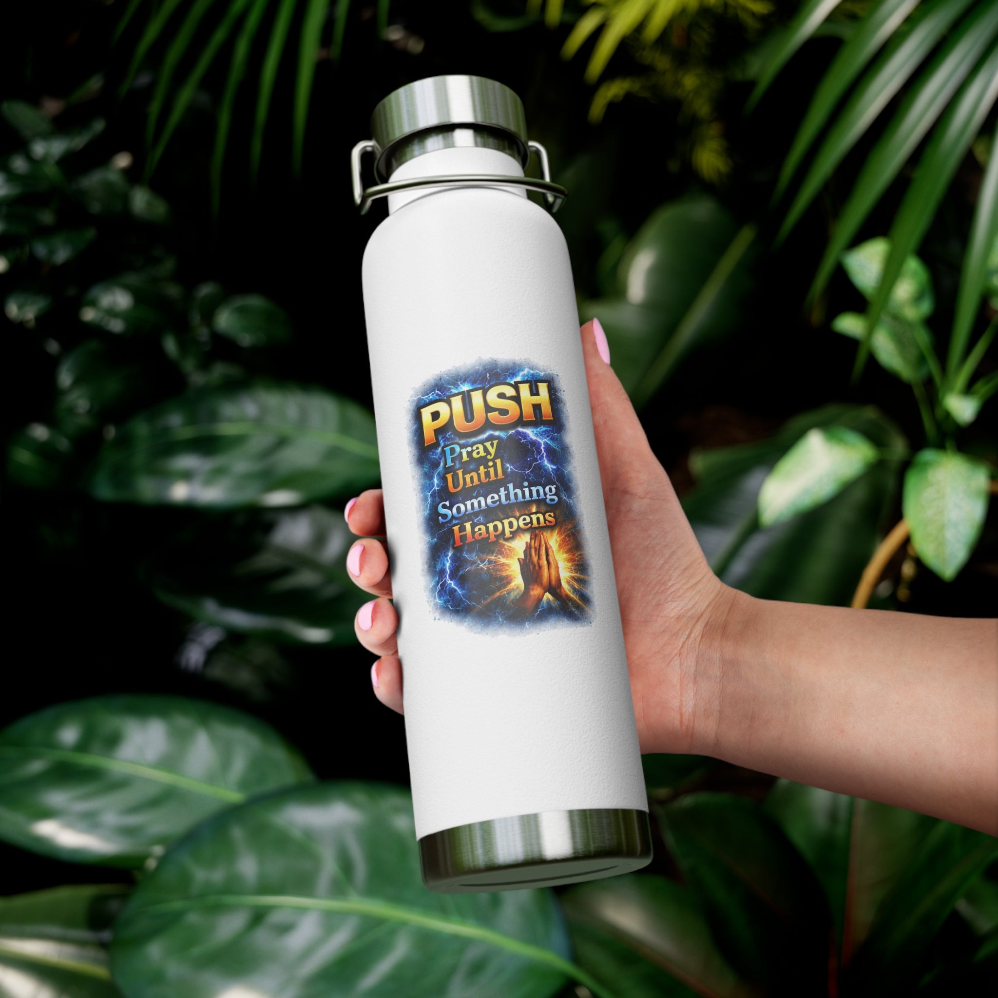 “Push: Pray Until Something Happens” 22oz Insulated Water Bottle - Hands