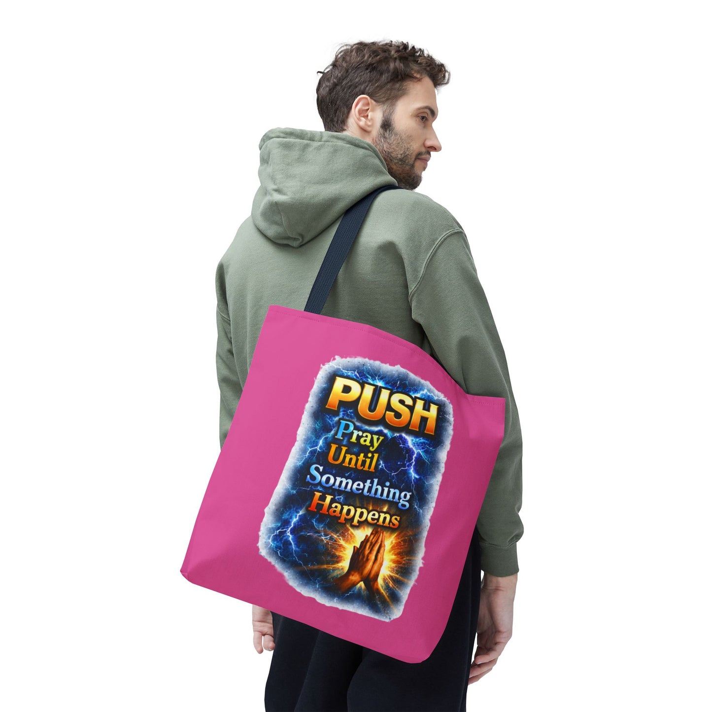 Push Pray Until Something Happens Pink Tote Bag - Hands
