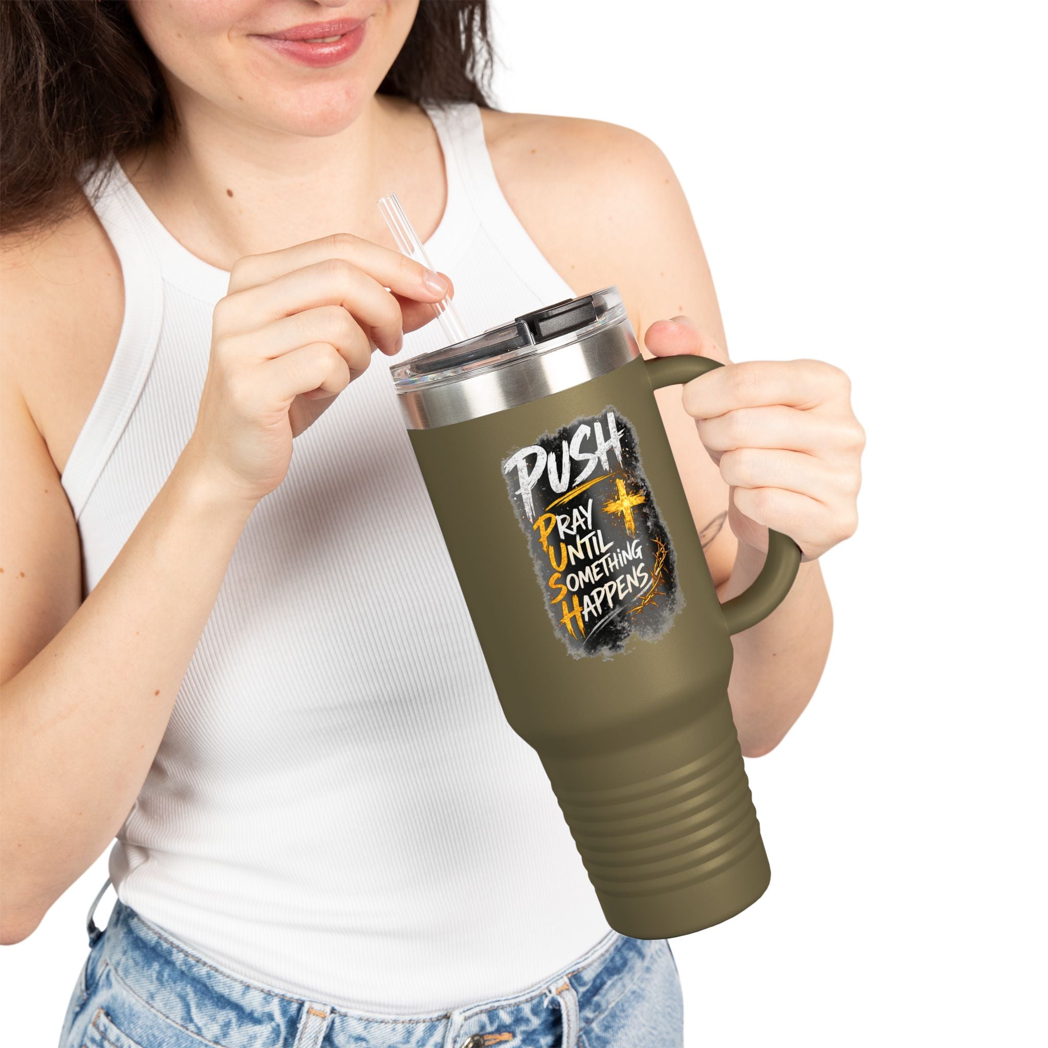 “Push Pray Until Something Happens” 40oz - Insulated Travel Mug
