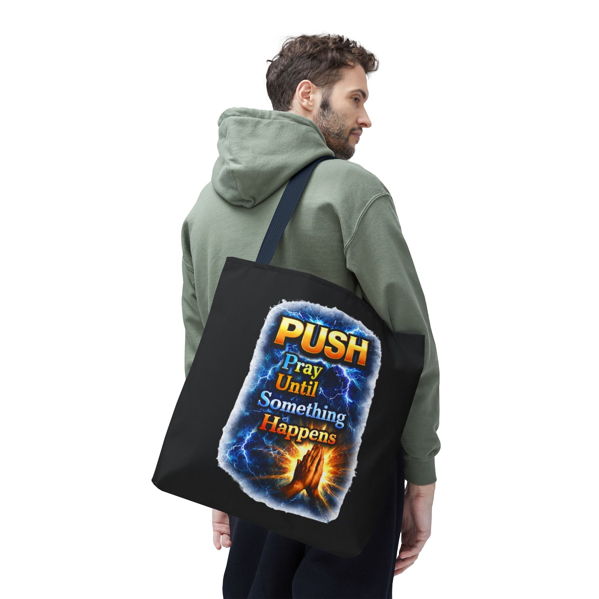 Push Pray Until Something Happens Black Tote Bag - Hands