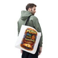 Push Pray Until Something Happens White Tote Bag - Bible