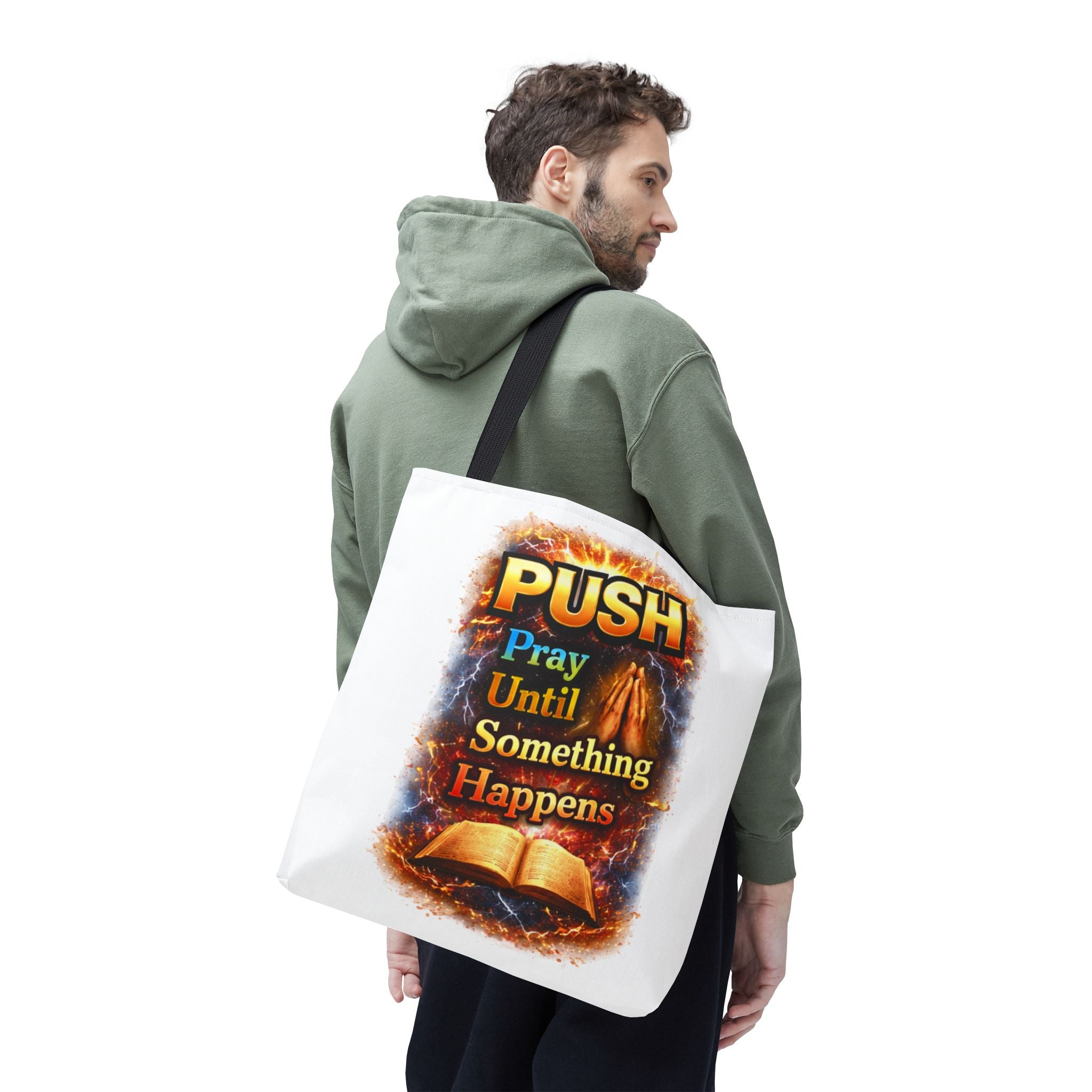Push Pray Until Something Happens White Tote Bag - Bible