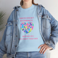 Cancer Doesn't Discriminate Support Tee