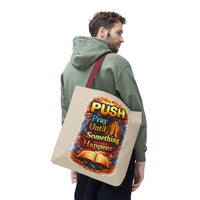 Push Pray Until Something Happens Sand Tote Bag - Bible