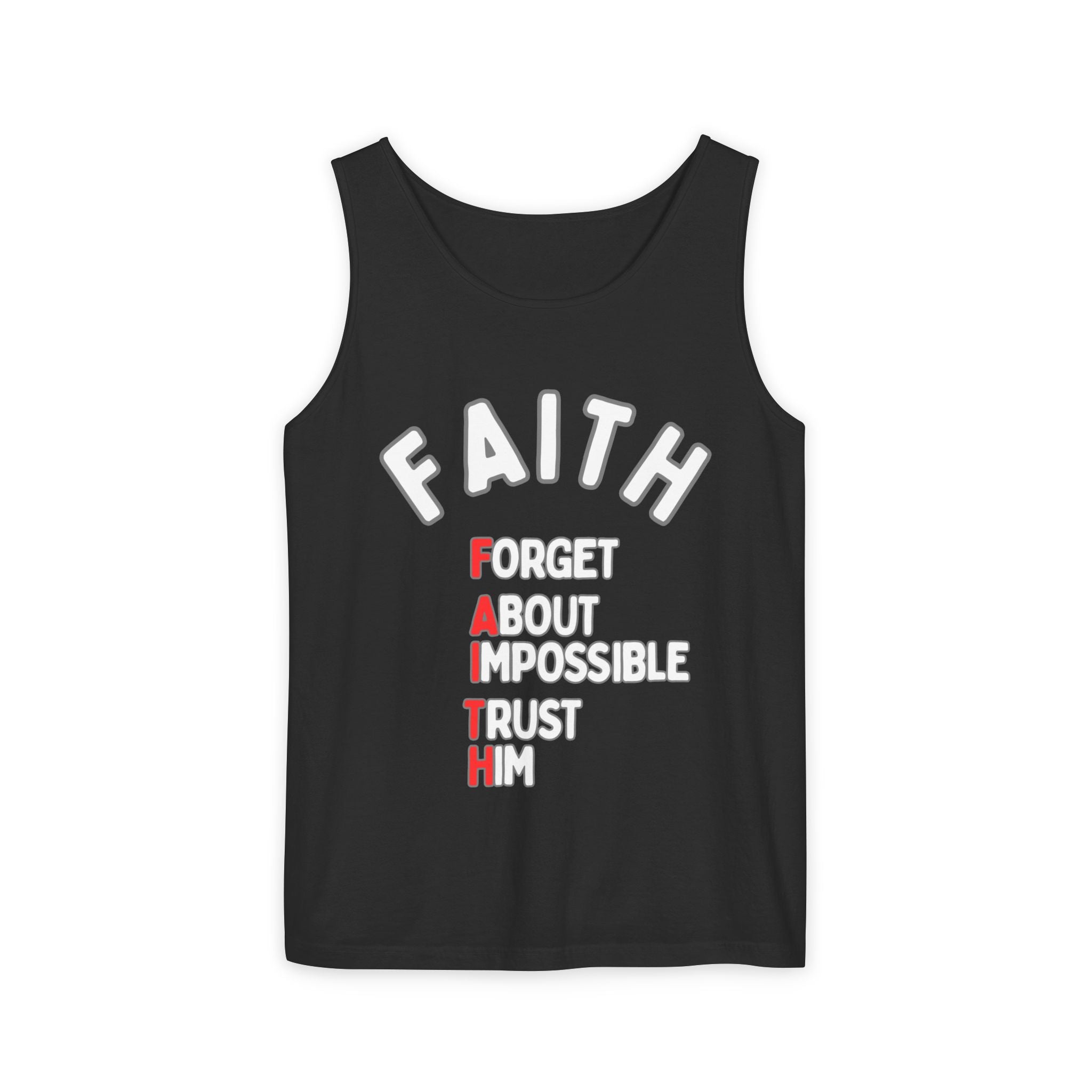 Faith Tank Top — "Forget About Impossible, Trust Him"