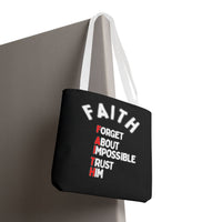 FAITH: Forget About Impossible, Trust Him Tote - Black