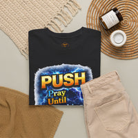 "PUSH Pray Until Something Happens" Tee - Hands 2