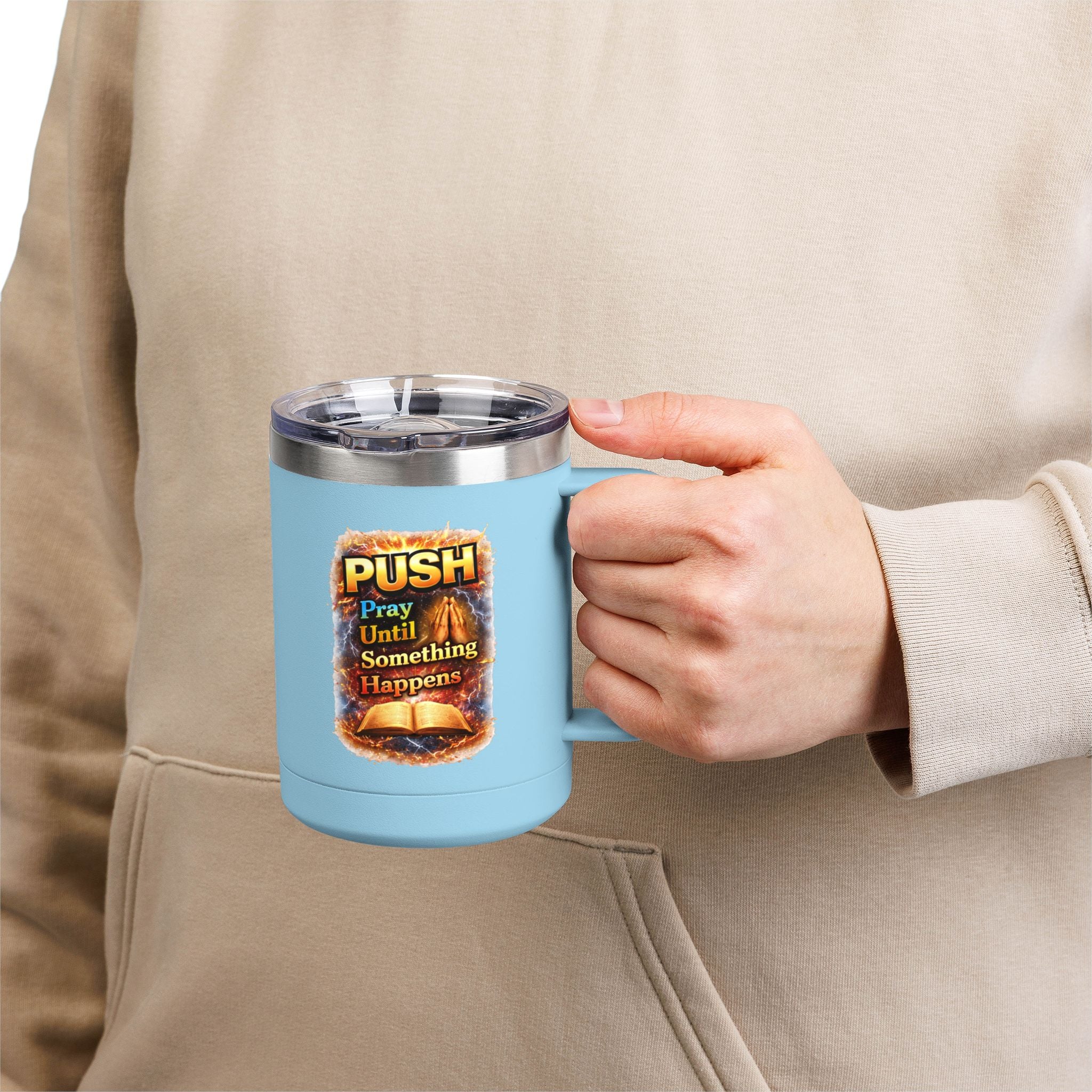 "Push: Pray Until Something Happens" 15oz Tumbler - Bible