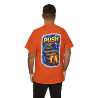PUSH: Pray Until Something Happens Front/Back Tee - Hands