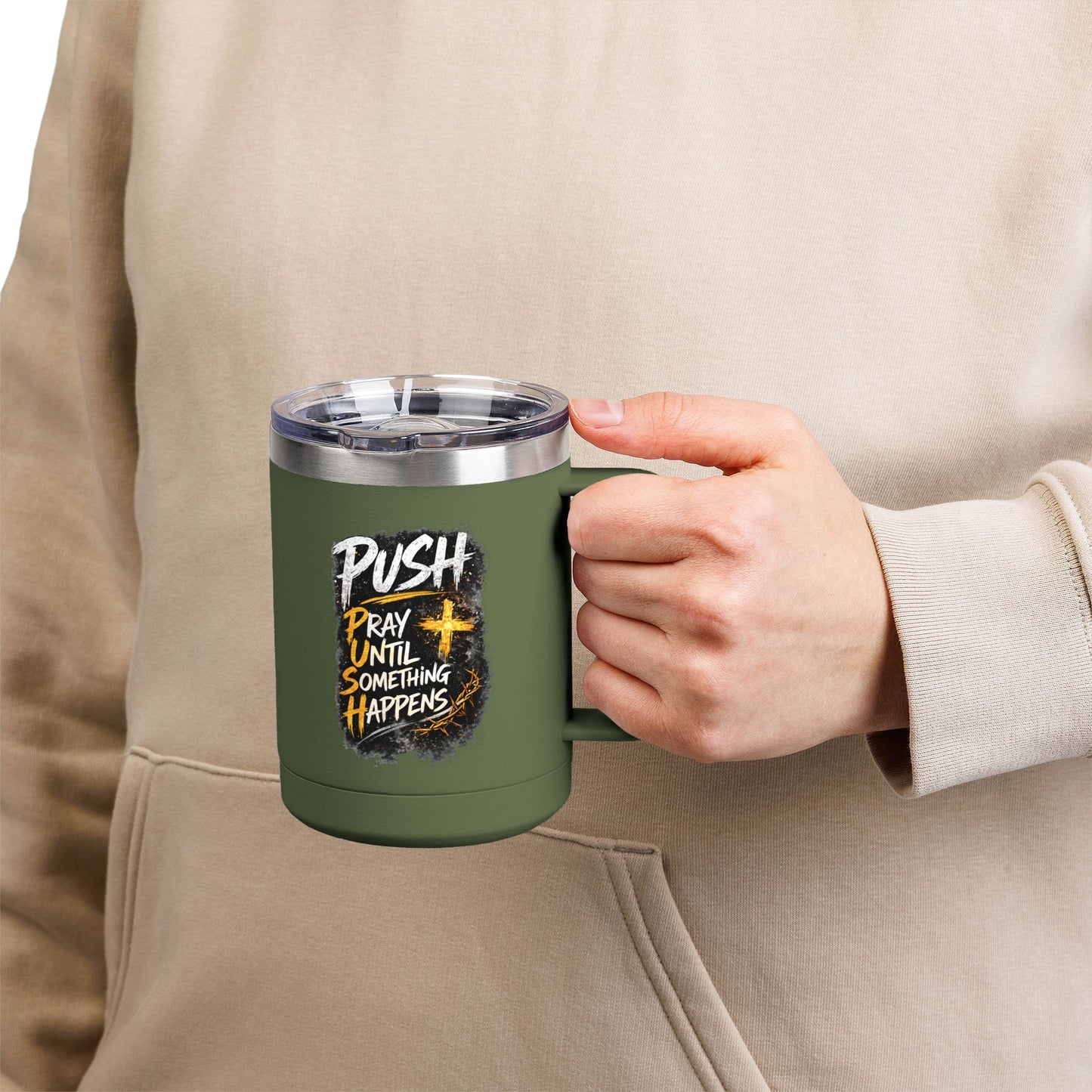 "Push: Pray Until Something Happens" 15oz Tumbler