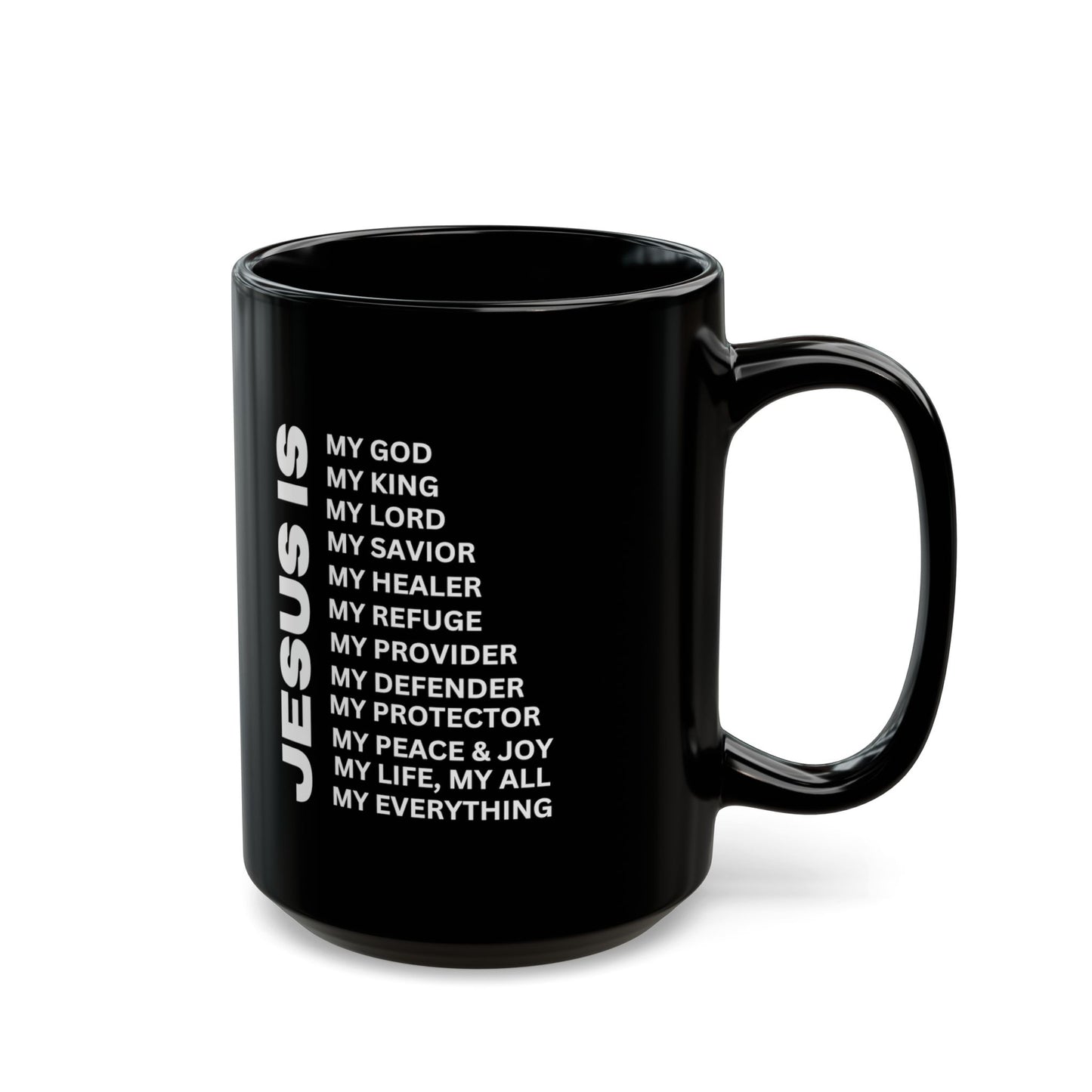 Christian JESUS IS Black Coffee Mug (11oz, 15oz)