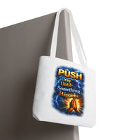 Push Pray Until Something Happens White Tote Bag - Hands