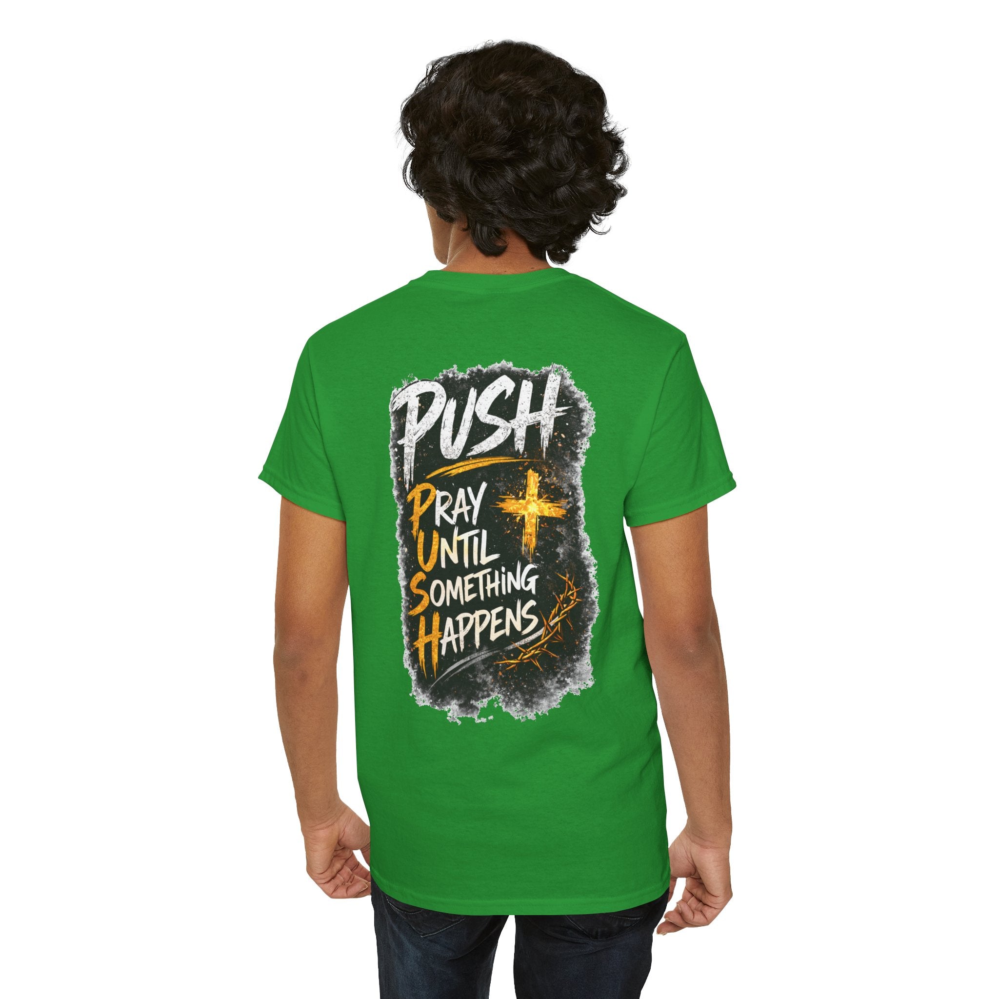 Push Pray Until Something Happens Front/Back Tee