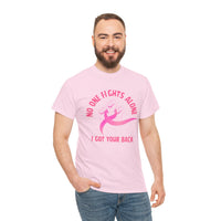 No One Fights Alone - I Got Your Back Pink Ribbon T-Shirt