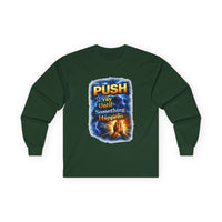 "Push Pray Until Something Happens" Long Sleeve Tee - Hands