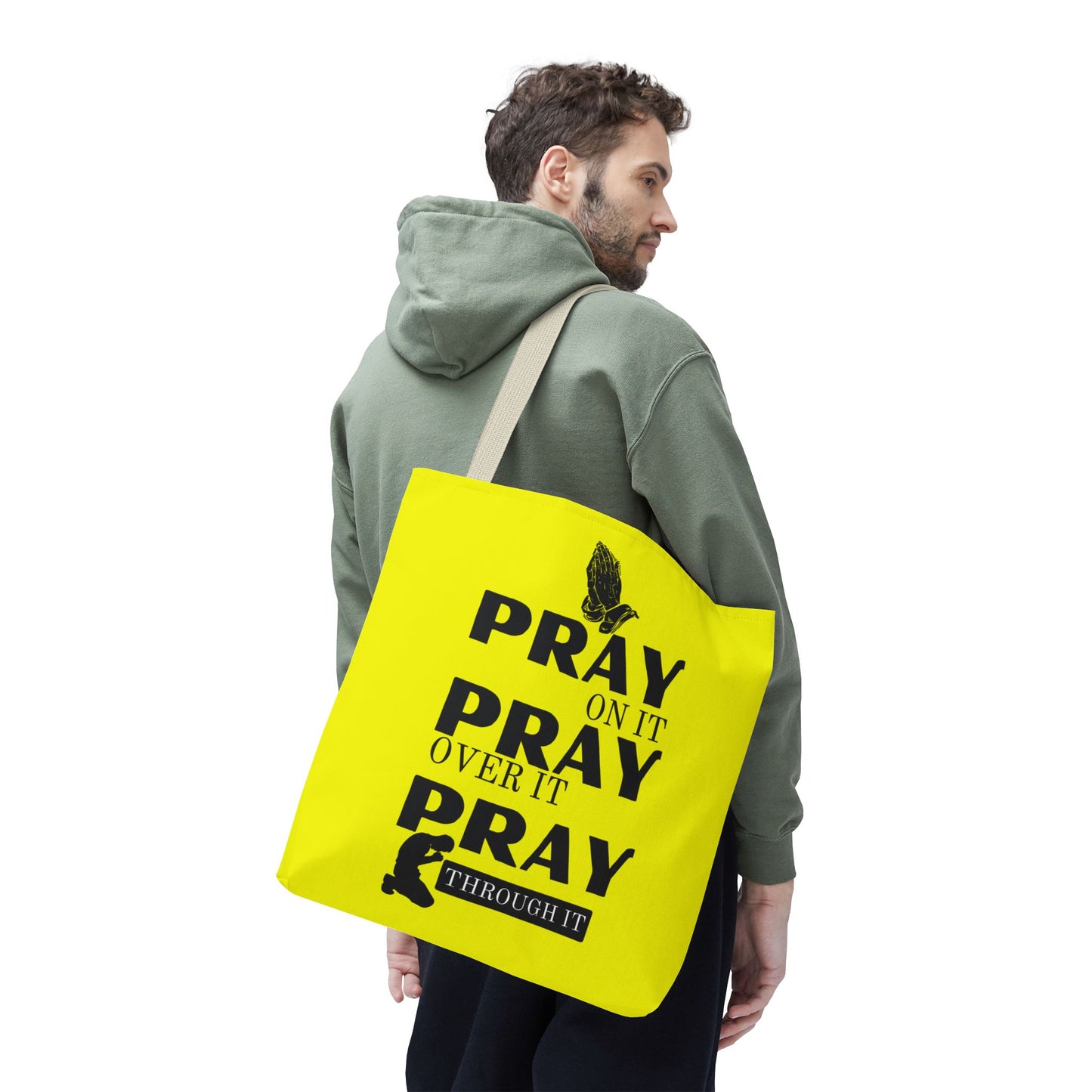Pray On It Pray Over It Pray Through It Tote Bag - Yellow