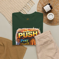Push: Pray Until Something Happens T-Shirt — Bible 2