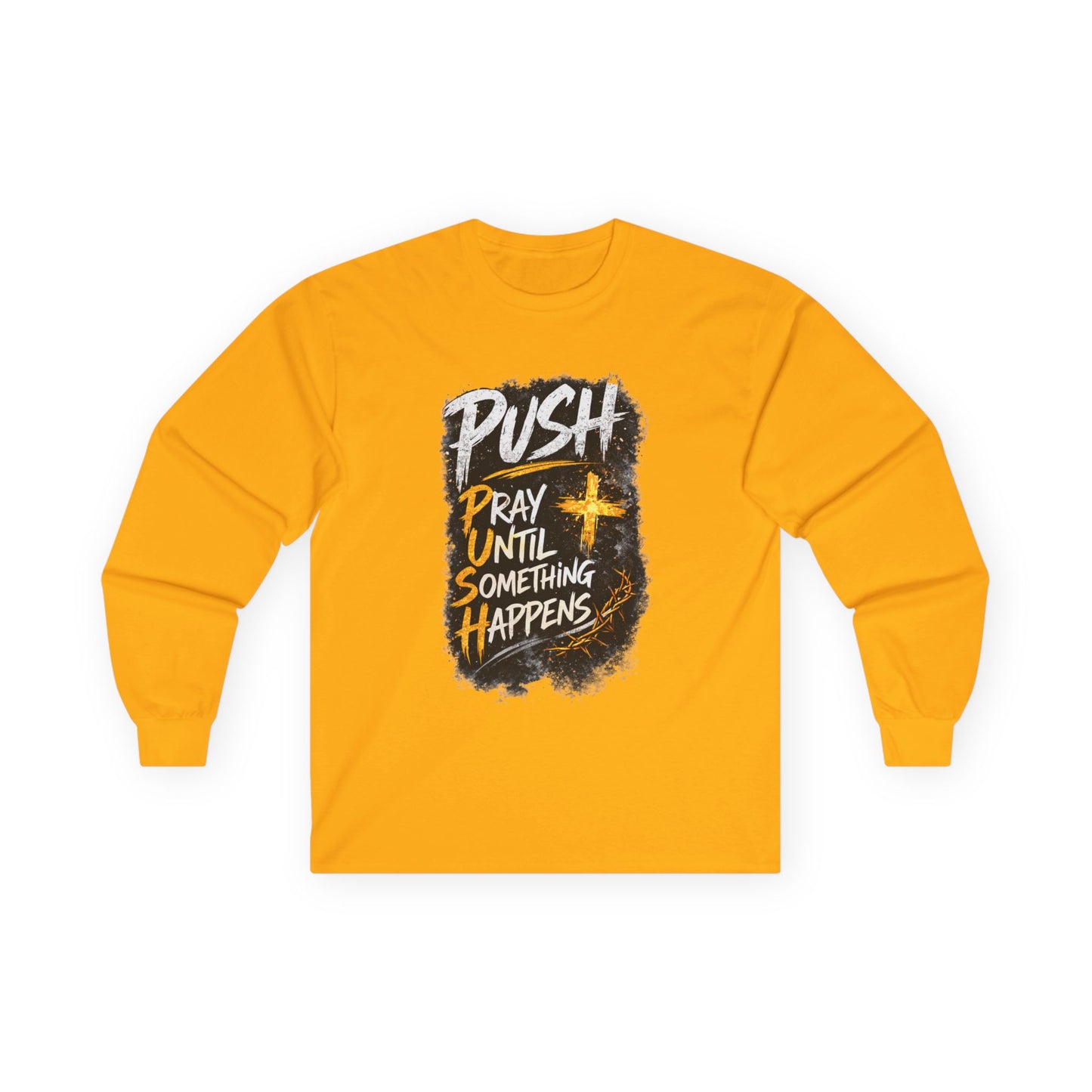 PUSH Pray Until Something Happens Long Sleeve Cotton Tee