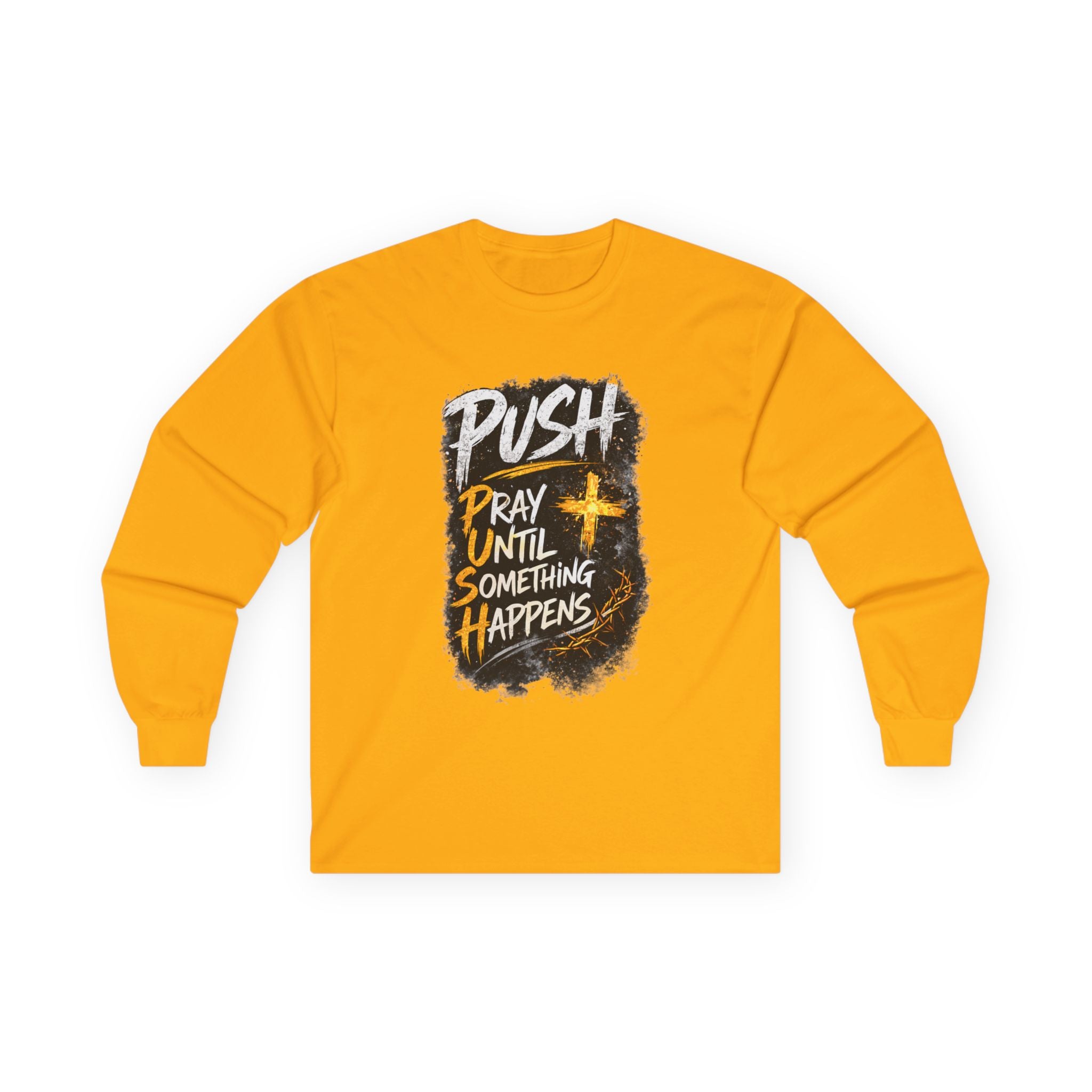 PUSH Pray Until Something Happens Long Sleeve Cotton Tee
