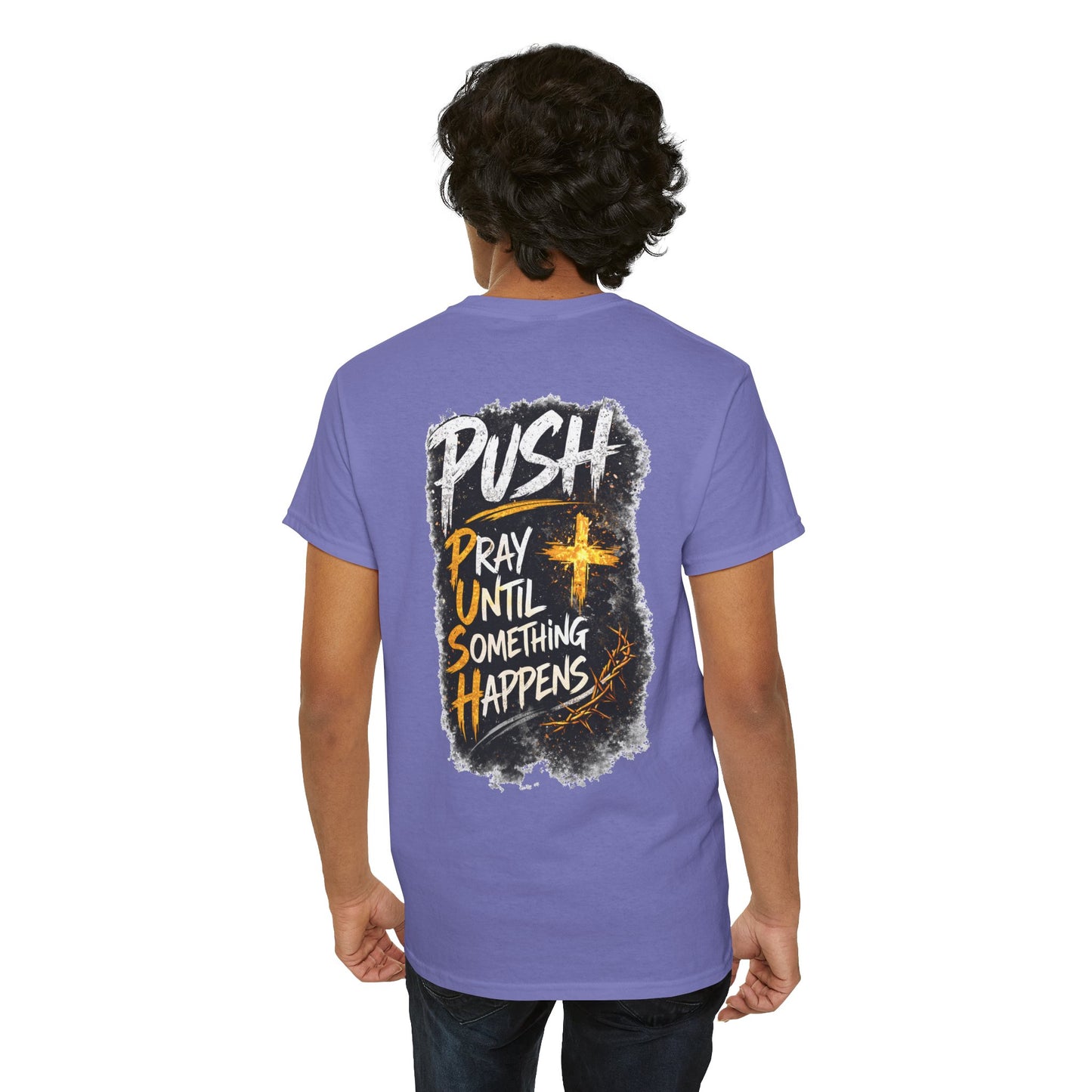 Push Pray Until Something Happens Front/Back Tee