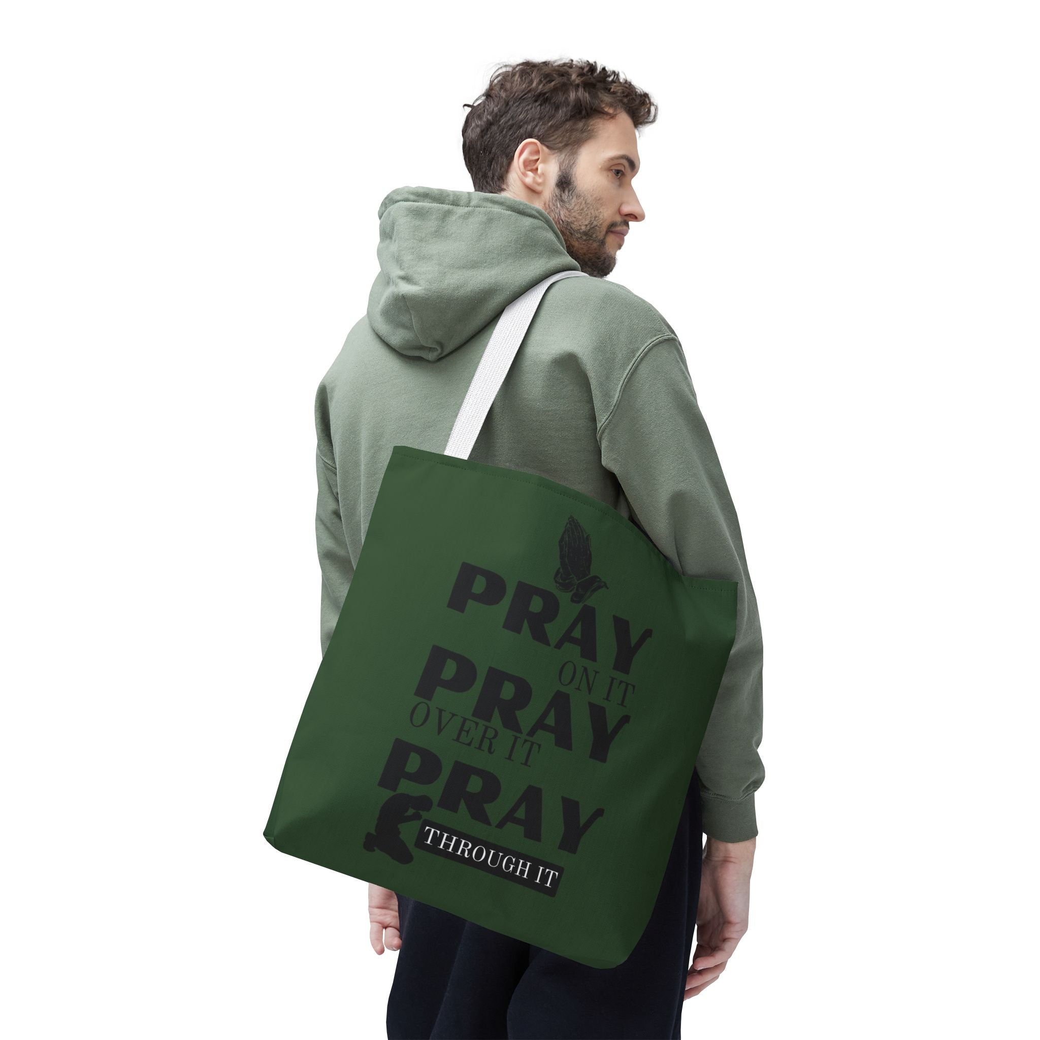 Pray On It Pray Over It Pray Through It Tote Bag - Green