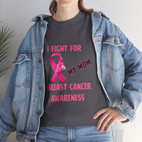 I Fight for My Mom Pink Ribbon Shirt