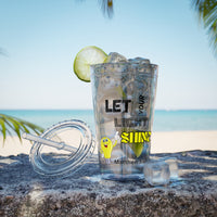 Let Your Light Shine 16oz Tumbler With Straw
