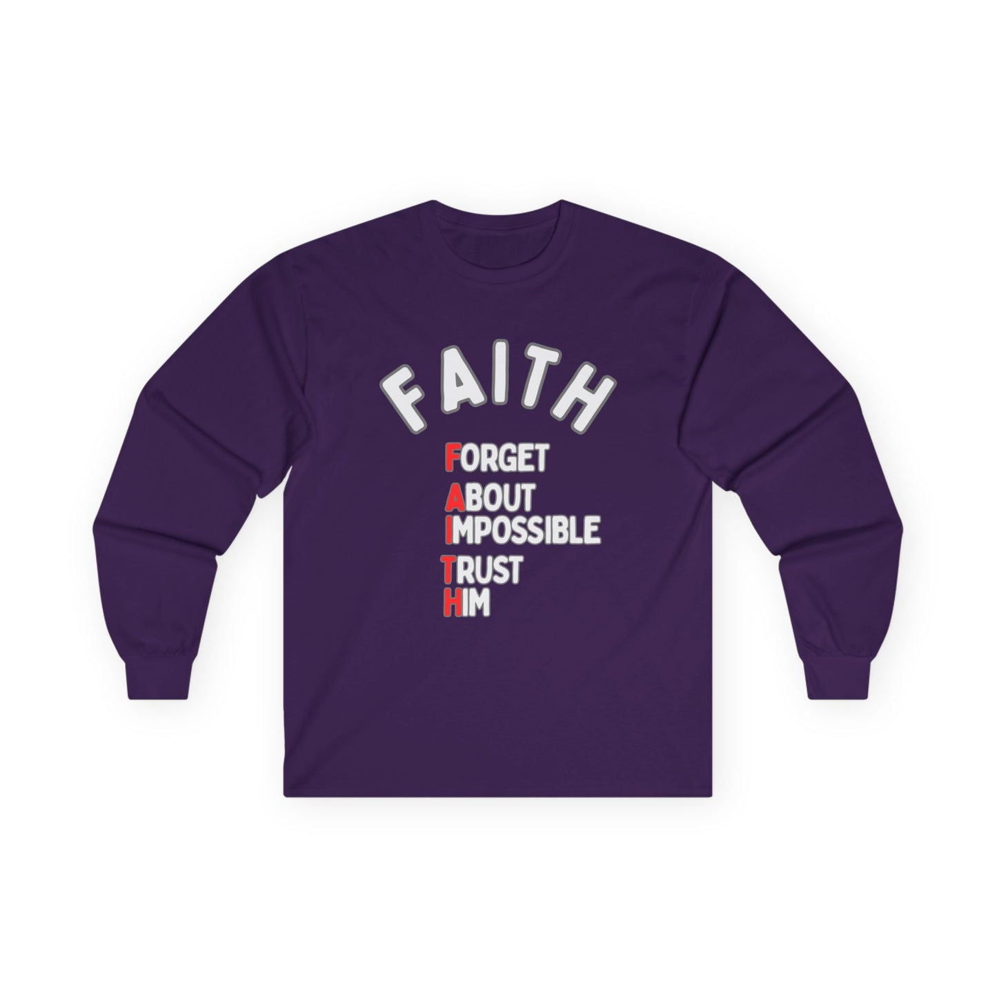 Faith Long-Sleeve Cotton Tee – Forget About Impossible, Trust Him