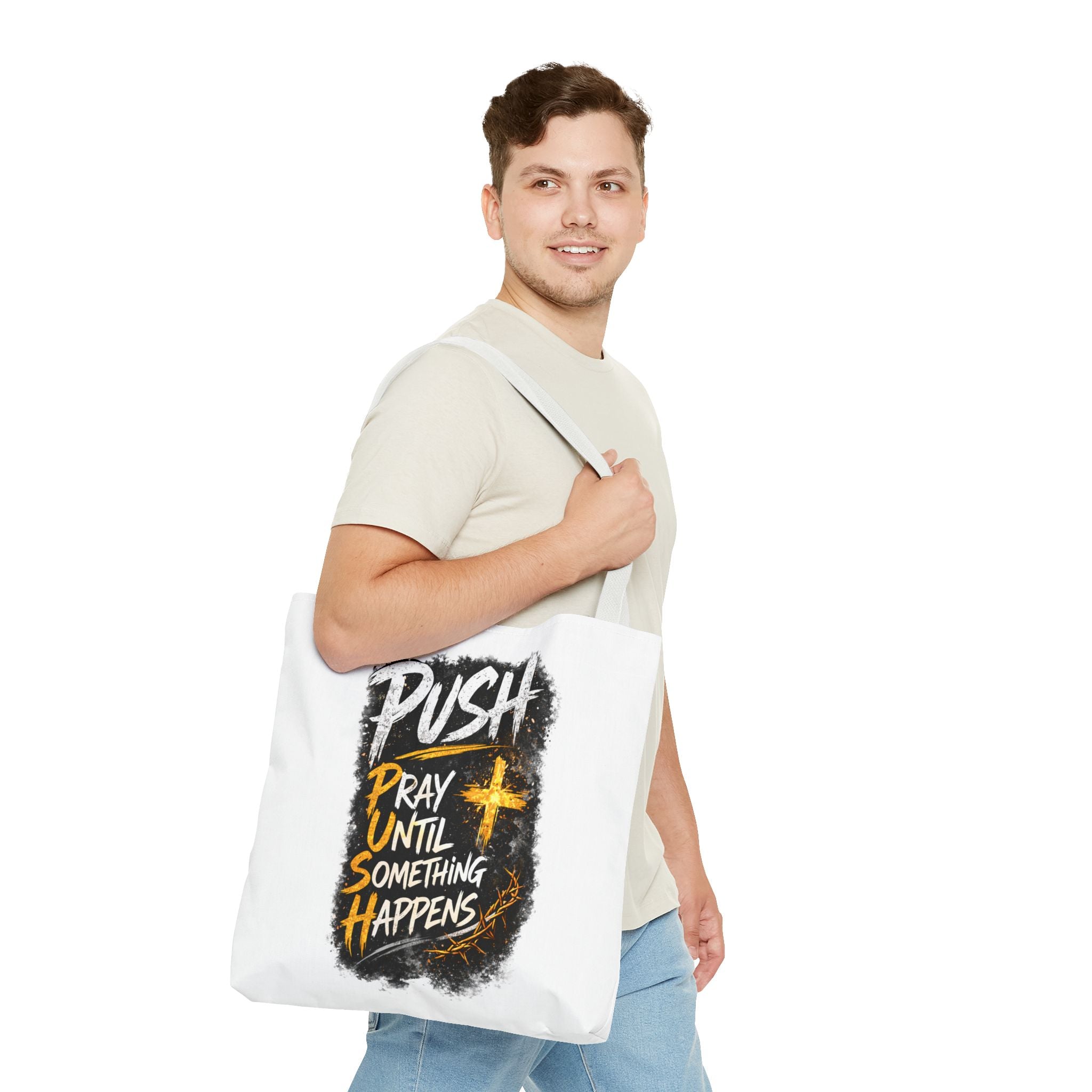 Push Pray Until Something Happens White Tote Bag