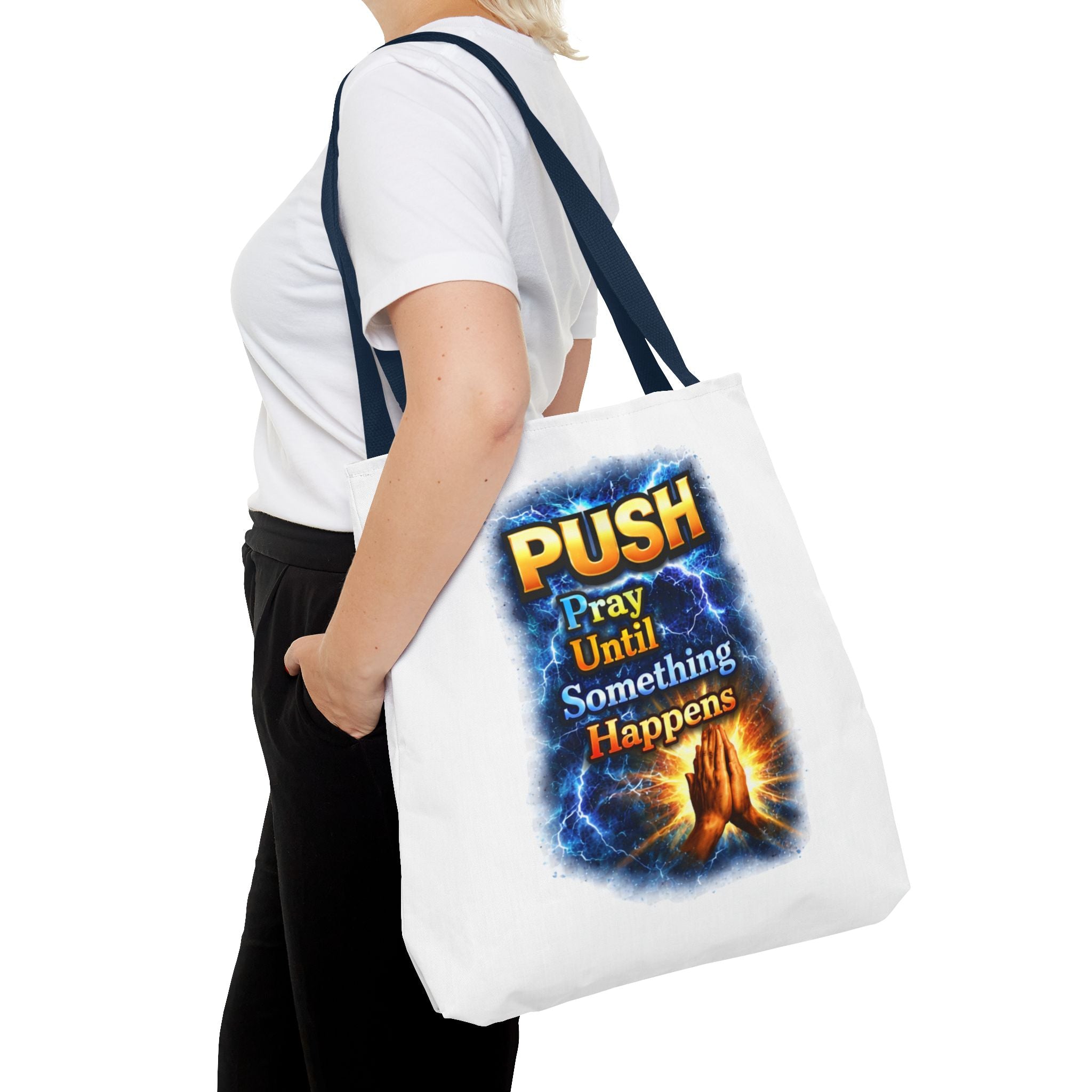 Push Pray Until Something Happens White Tote Bag - Hands