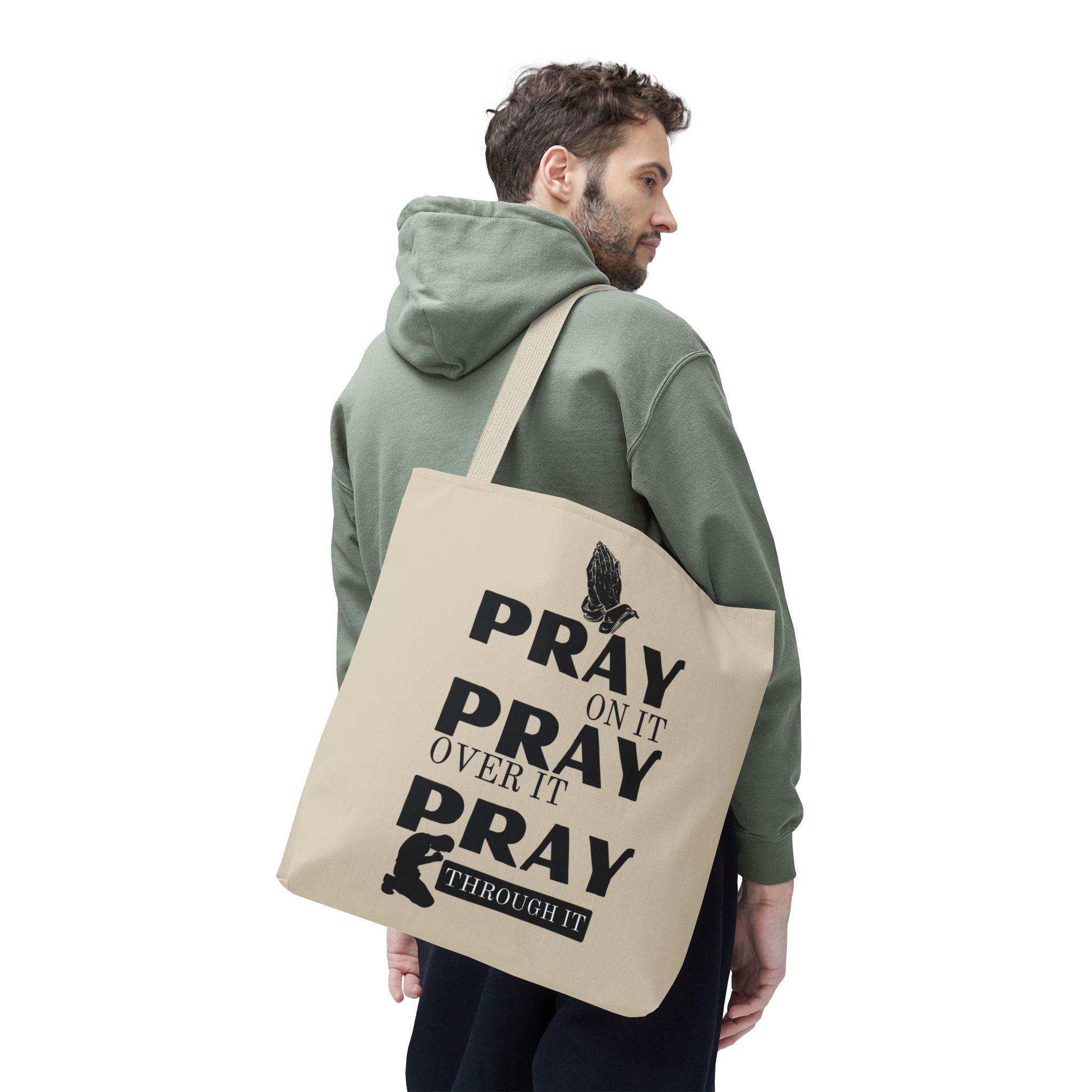 Pray On It Pray Over It Pray Through It Tote Bag - Sand