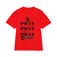 Pray On It Pray Over It Pray Through It - 7X only